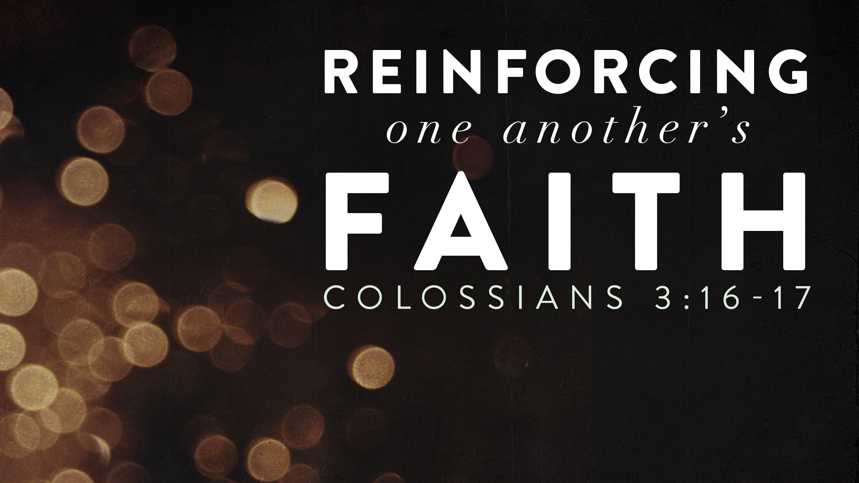 Reinforcing One Another’s Faith